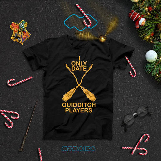 I Only Date Quidditch Players