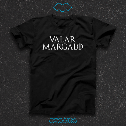 VALAR MARGALO