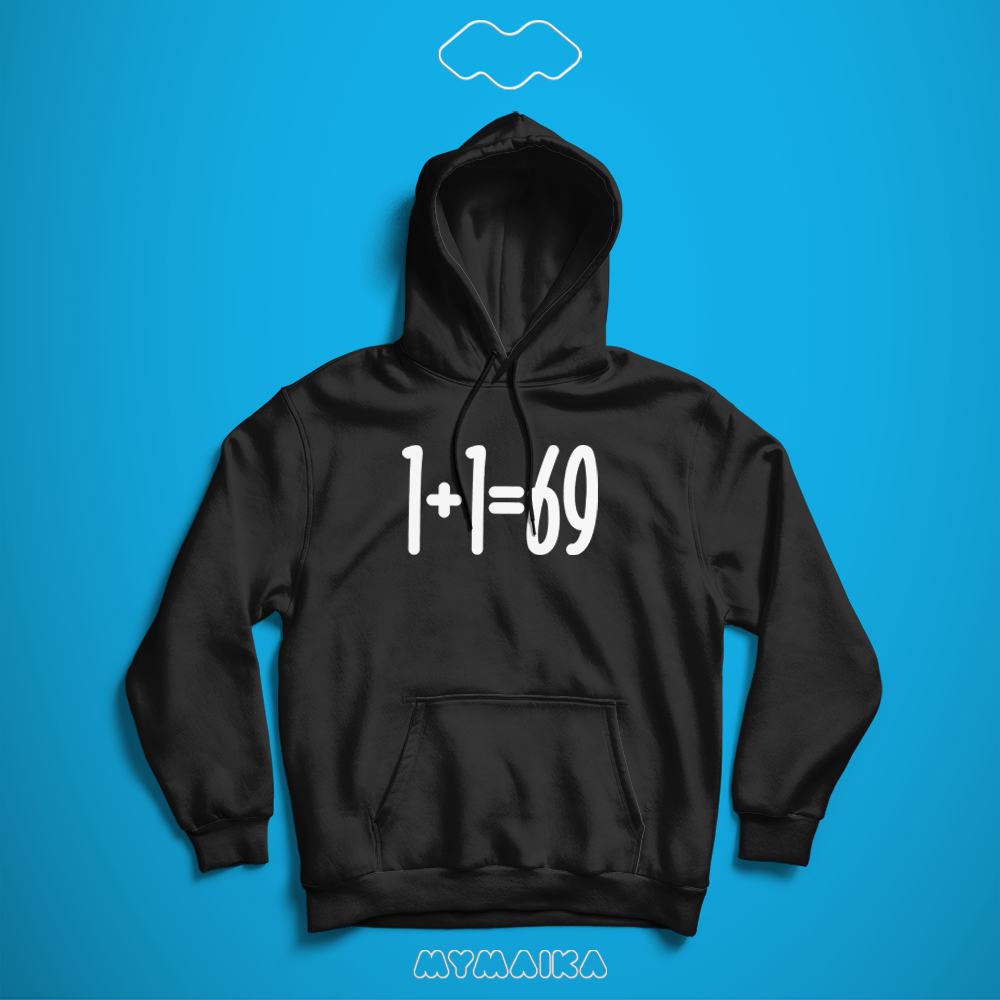 1+1=69 (Hoodie)