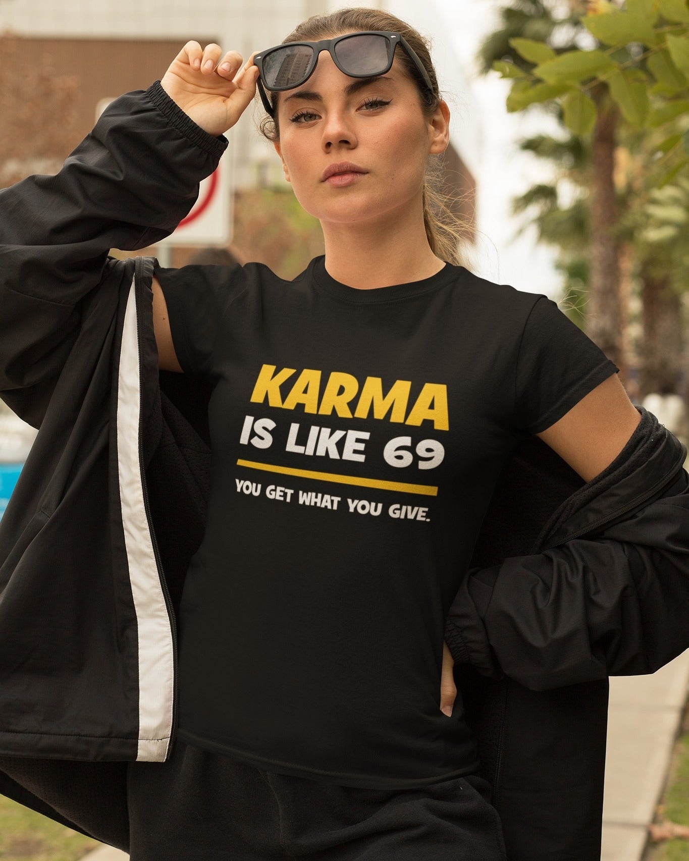 KARMA IS LIKE 69 (YOU GET WHAT YOU GIVE)