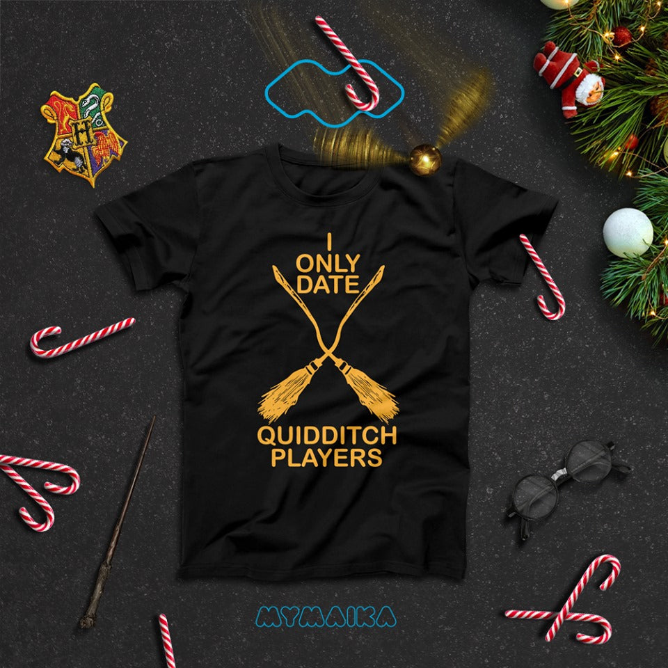 I Only Date Quidditch Players