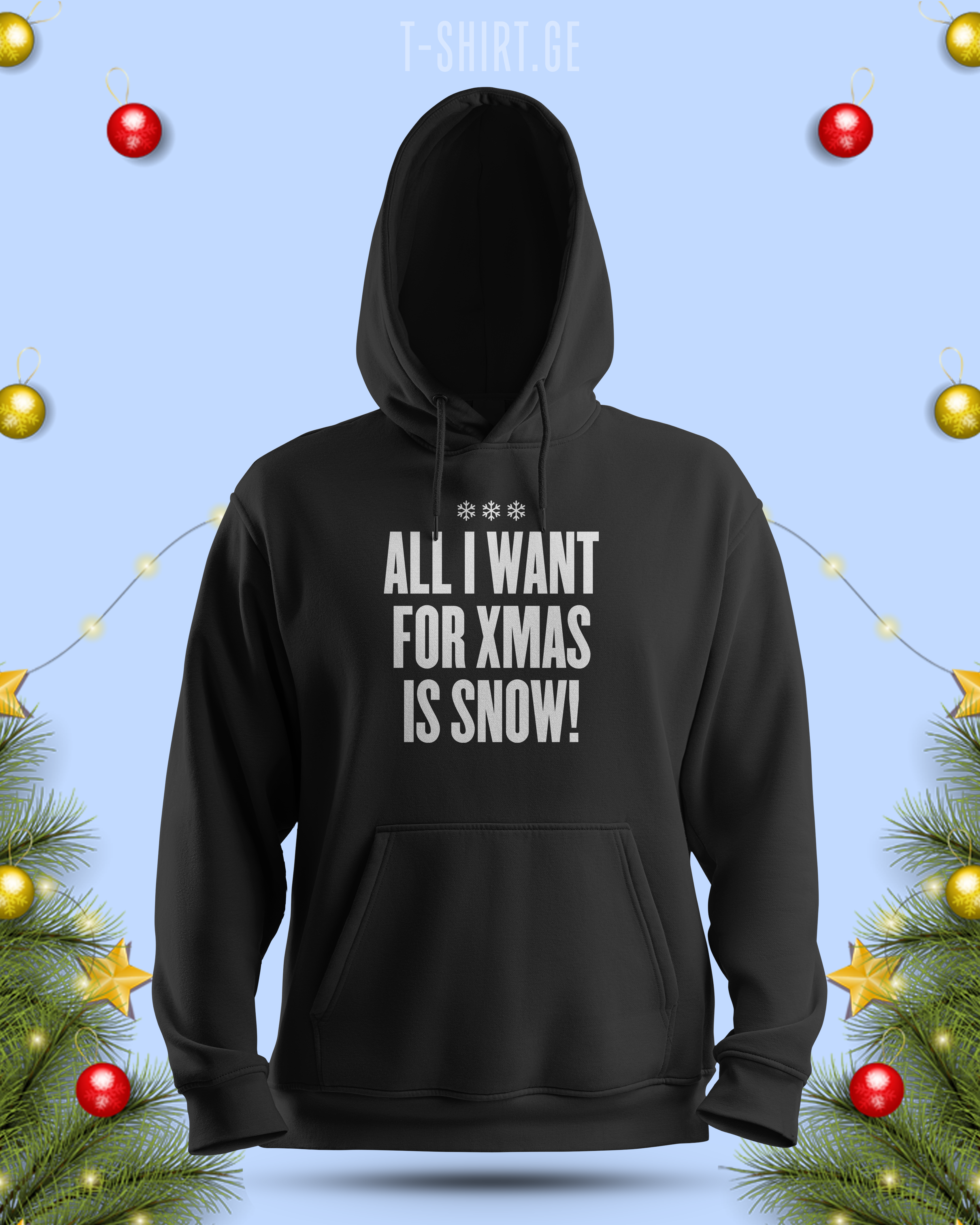 All I want for xmas is snow! (Hoodie)