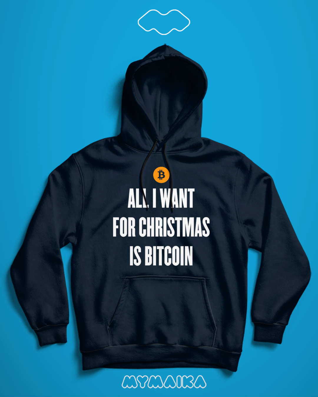 ALL I WANT FOR CHRISTMAS IS Bitcoin (Hoodie)