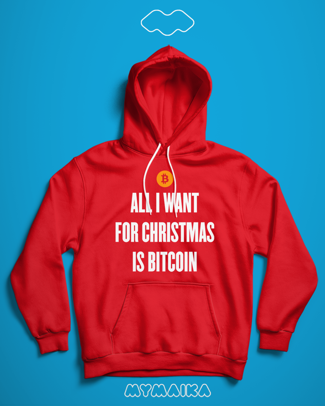 ALL I WANT FOR CHRISTMAS IS Bitcoin (Hoodie)