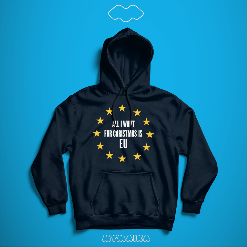 All I Want for Christmas is EU (Hoodie)