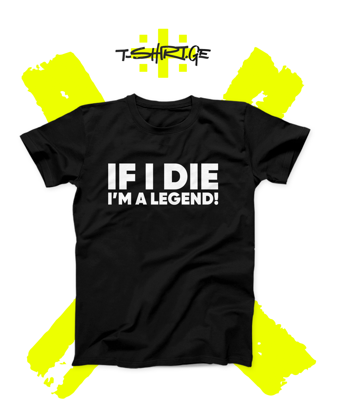 IF I DIE, I'M A LEGEND
