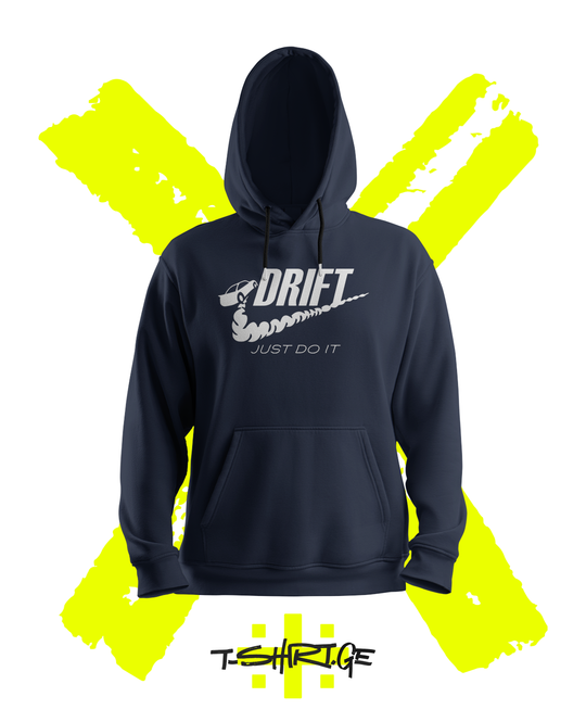 DRIFT – JUST DO IT (Hoodie)