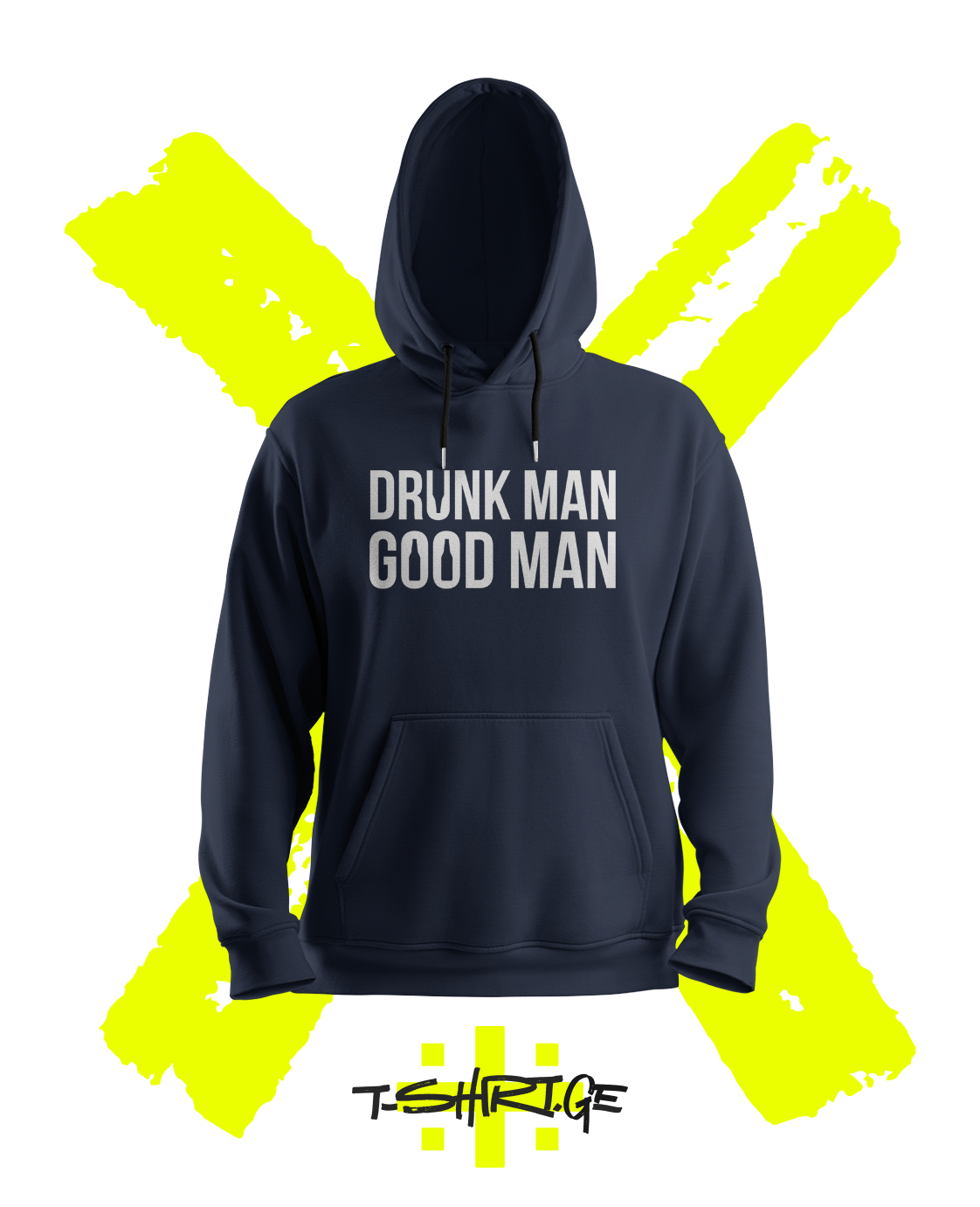 Drunk man Good man (Hoodie)