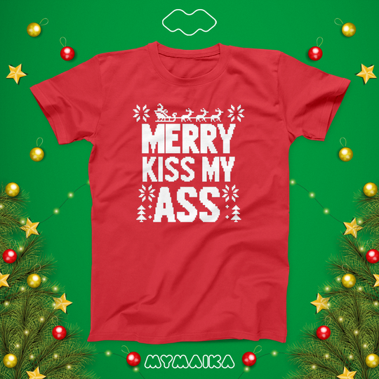 Merry Kiss My Ass