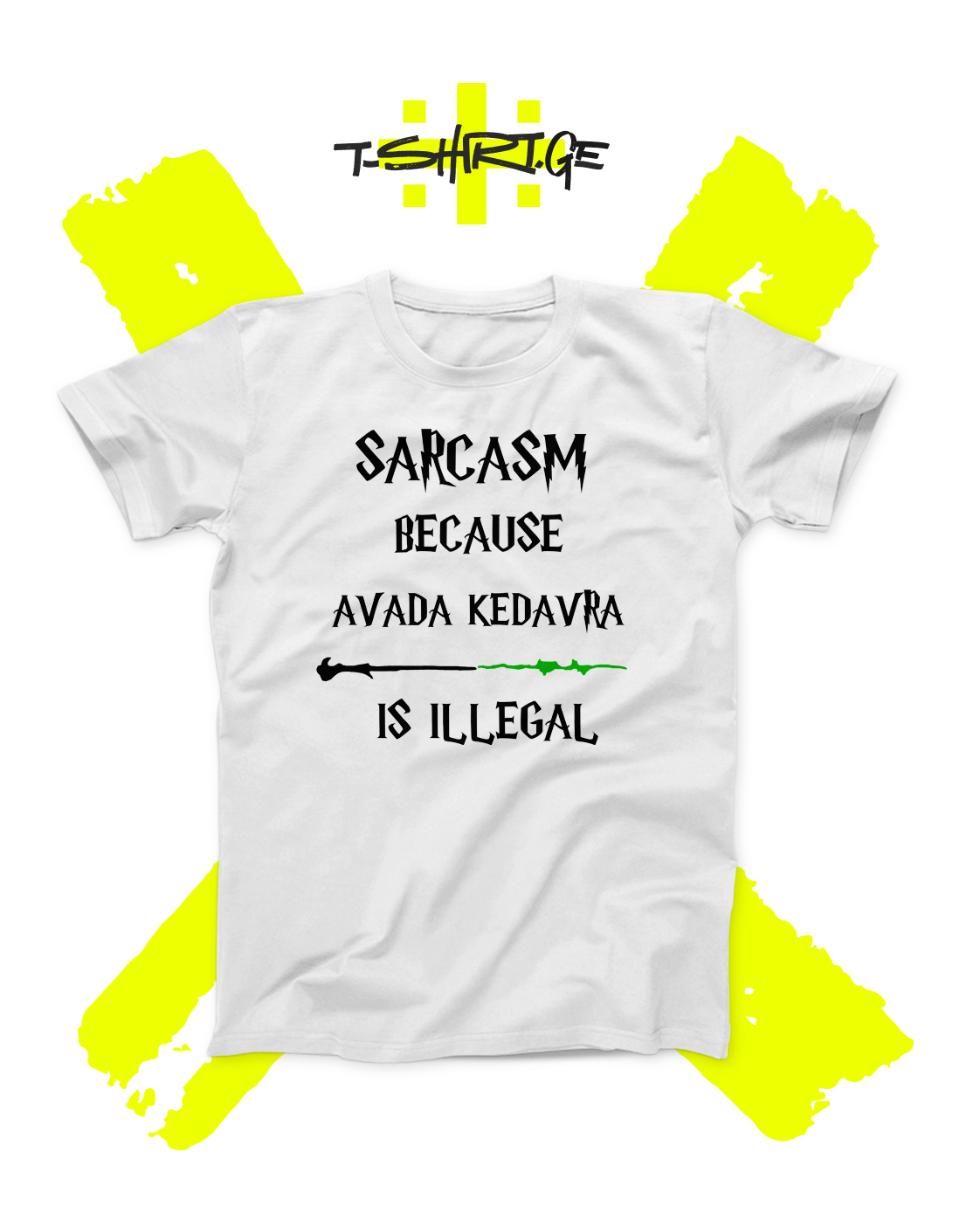 Sarcasm Because Avada Kedavra is Illegal