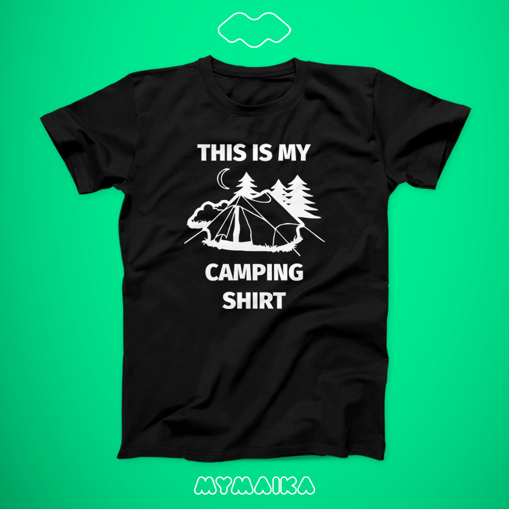 THIS IS MY CAMP SHIRT