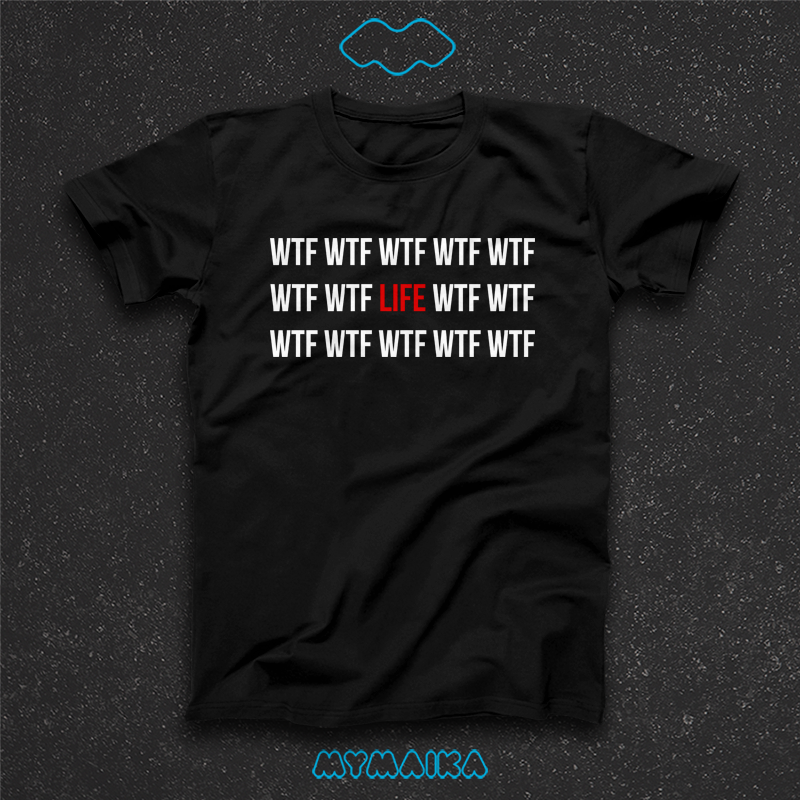 მაისური „WTFLIFEWTF“ — გამეორებული WTF წითელი LIFE-ით