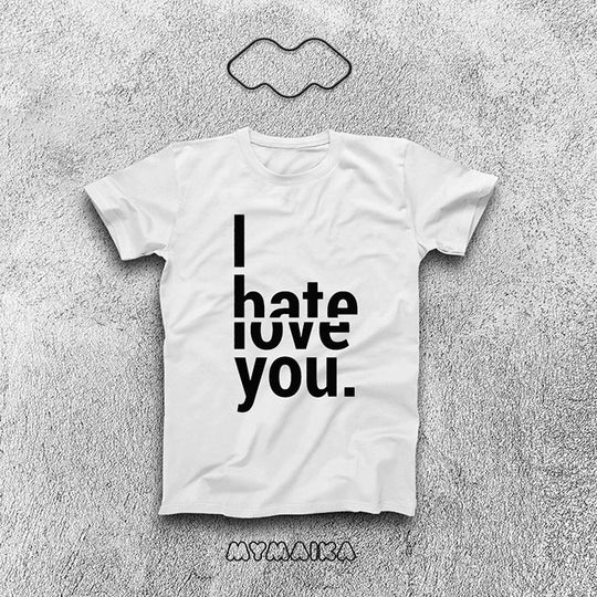 I hate/love you.