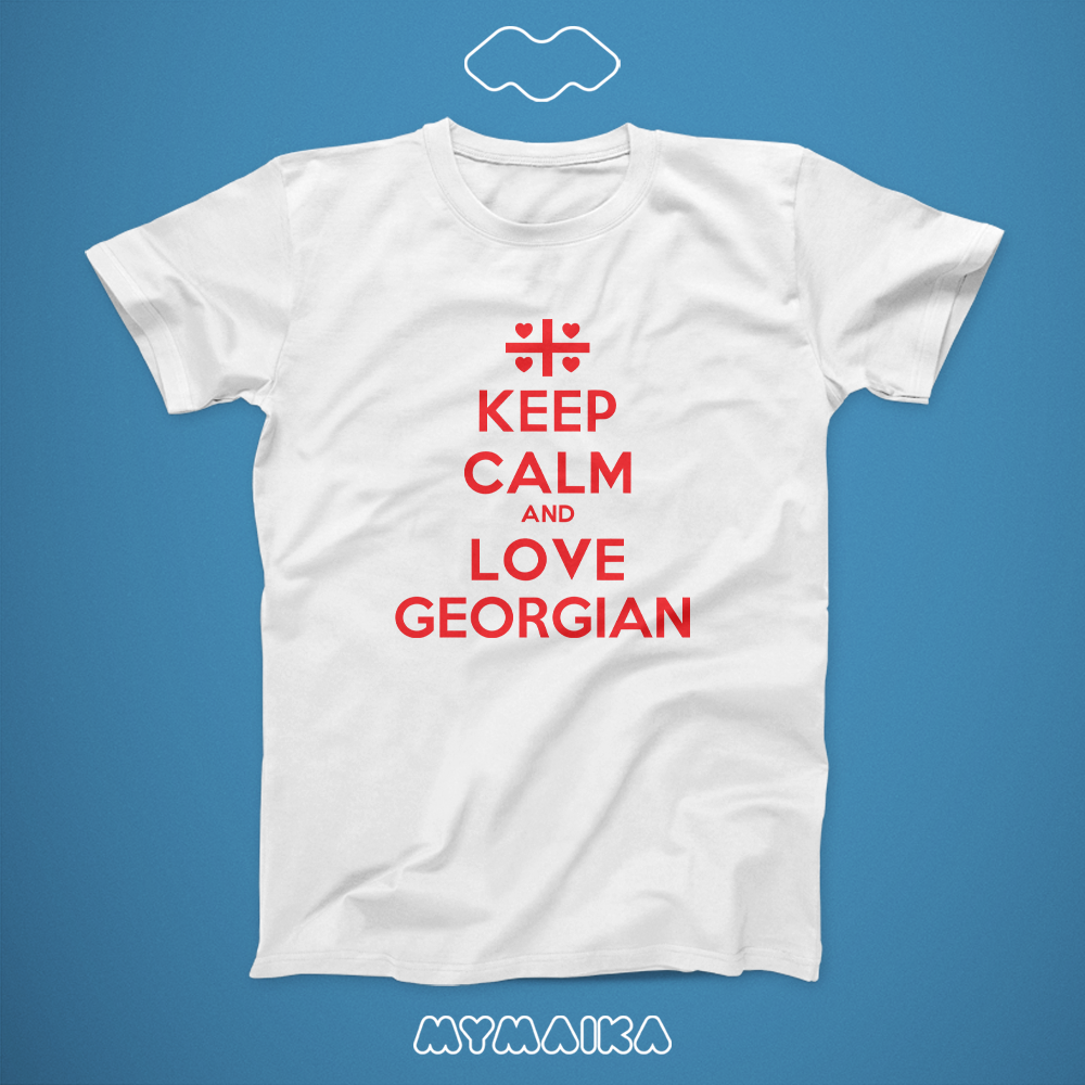 Keep Calm And Love Georgian