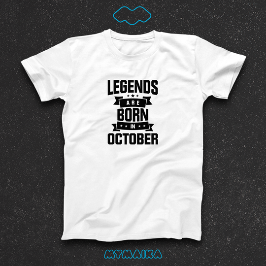 LEGENDS ARE BORN IN - OCTOBER