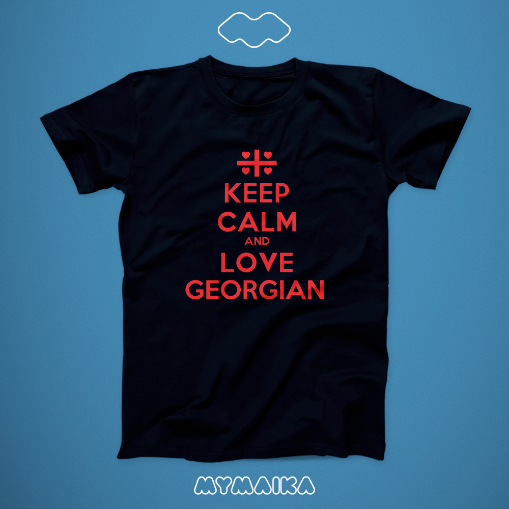 Keep Calm And Love Georgian