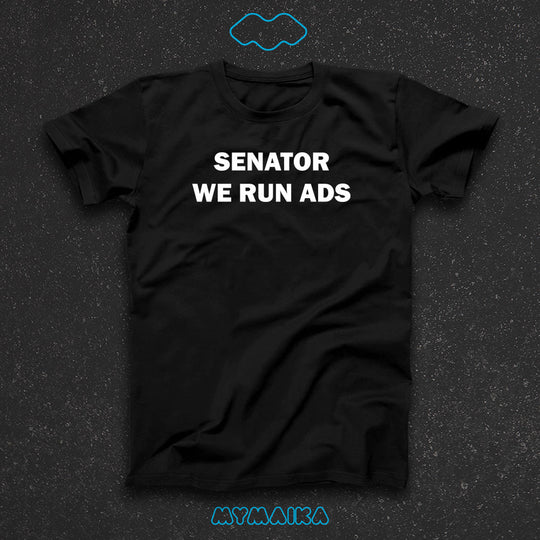 მაისური „Senator, we run ads“ — თეთრი ინგლისური ციტატა
