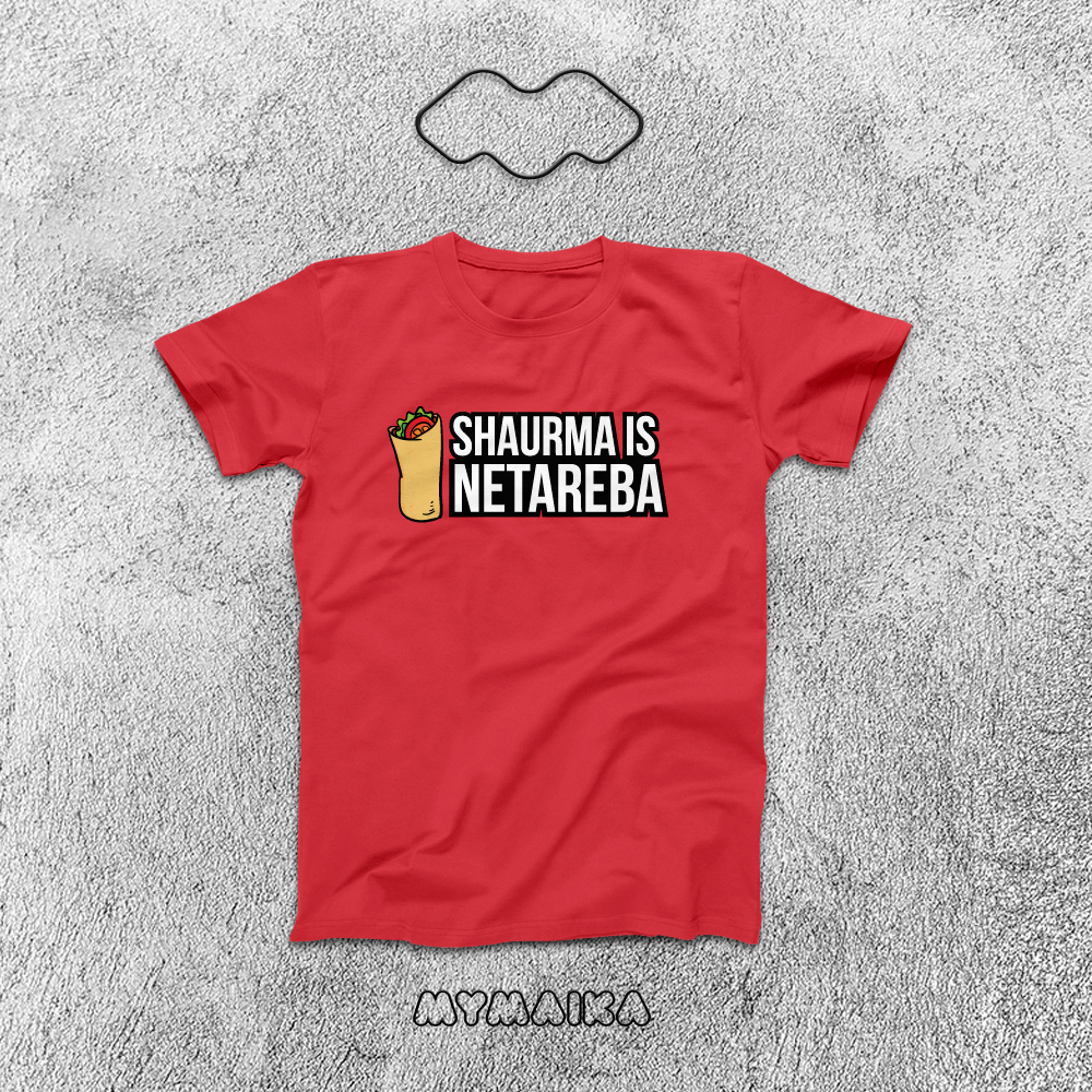 SHAURMA IS NETAREBA